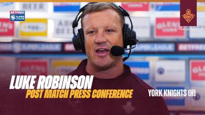 Luke Robinson | Post Match Press Conference | York Knights (H)